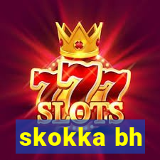 skokka bh